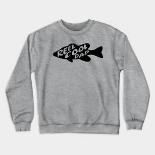 Reel Cool Dad Fishing Father Gift Crewneck Sweatshirt